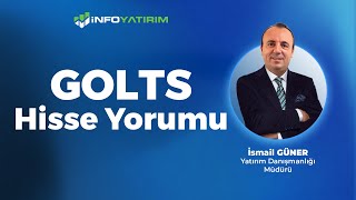 GOLTS Hisse Yorumu İsmail Güner Yorumluyor  İnfo Yatırım [upl. by Ynaffit646]