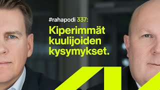 Kiperimmät kuulijakysymykset  rahapodi 337 [upl. by Enala]