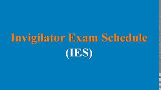 Invigilator Exam Schedule IES [upl. by Derf]