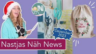 Nastjas Näh News Dezember 2023 – Weihnachten amp Winter Trends für Näh Nerds [upl. by Ahtanaram467]