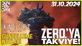 Knight Online 31102024 Güncelleme Notları l ZERO 7 AÇILDI [upl. by Emad]