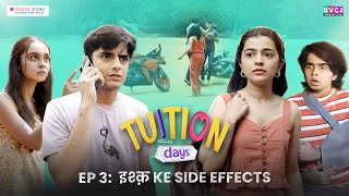 Tuition Days  E03  Ishq Ke Side Effects  Krutika Deo Chirag Katrecha amp Aaryan Prajapati  RVCJ [upl. by Trojan867]