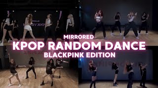 KPOP RANDOM DANCE  BLACKPINK  MIRRORED [upl. by Beghtol]