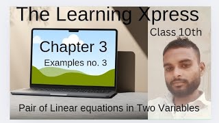 Chapter 3 Class 10 ncert Mathsexample no 3  pair of Linear Equations in two variables by Dev sir [upl. by Ennaj]