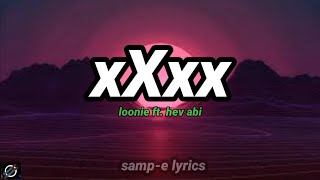 xxxx loonie ft hev abi sampe lyrics [upl. by Eniarral]