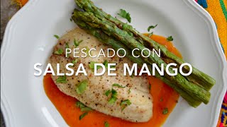 PESCADO CON SALSA DE MANGO  Recetas fáciles Pizca de Sabor [upl. by Langham]