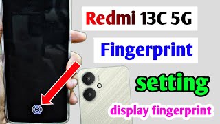 Redmi 13c 5g display fingerprint  Redmi 13c 5g me display fingerprint kaise lagaye [upl. by Anidam238]