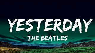 The Beatles  Yesterday Lyrics  1 Hour Loop Lyrics Time [upl. by Crisey770]