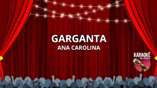 Garganta  Ana Carolina versão Karaokê KaraokedaCintia [upl. by Atterual]