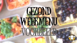 Gezond weekmenu maken  meal prepping voor de hele week [upl. by Alius]