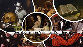 Symbolism in Vanitas Paintings [upl. by Elie]