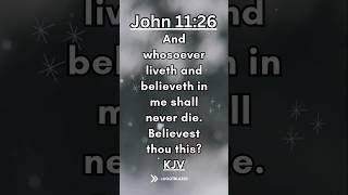 Share the Good News Bible Verse of the Day John 1126 KJV [upl. by Arbuckle227]