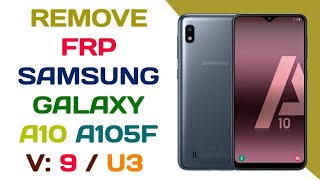 Remove FRP Samsung A10 A105F Android 9 Binary U3  FRP A10 U3 حذف حساب جوجل أكونت من سامسونج A10s [upl. by Elke]