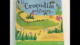 Histoire pour enfants à partir de 2 ans  Le crocodile solitaire [upl. by Parthena121]