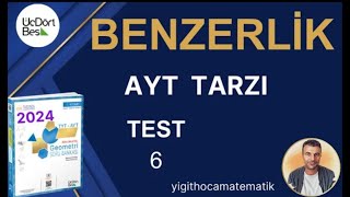 BENZERLİK AYT TEST 6  345 GEOMETRİ 2024 ÇÖZÜMLERİ [upl. by Sutton]