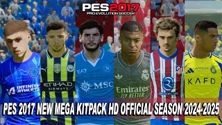 PES 2017 NEW MEGA KITPACK HD OFFICIAL SEASON 20242025 FOR ALL PATCH [upl. by Dash371]