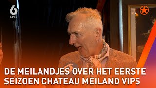 DE MEILANDJES vertellen ALLES over SEIZOEN 1 van CHATEAU MEILAND VIPS  SHOWNIEUWS [upl. by Indyc289]