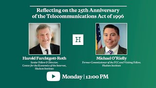 Reflecting on the 25th Anniversary of the Telecommunications Act of 1996 [upl. by Harmon]