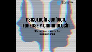 Psicología Jurídica forense y criminológica diferencias conceptuales y aplicaciones [upl. by Yolane469]