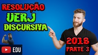 RESOLUÇÃO UERJ DISCURSIVA  2018  PARTE 3 [upl. by Covell460]