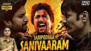 Saripodhaa Sanivaaram Full Movie Hindi Dubbed  Nani Priyanka Mohan SJ Surya  HD Review amp Facts [upl. by Eelyram]