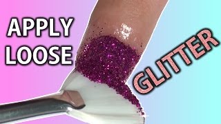 How to APPLY LOOSE GLITTER On Your Nails  Nail Art 101 [upl. by Rosamund]