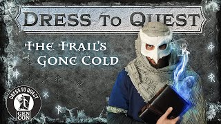 Dress to Quest  Episode 1 The Trails Gone Cold [upl. by Ellebasi185]