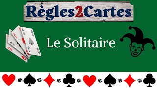 Règle de jeu  Comment jouer au Solitaire [upl. by Anisirhc]