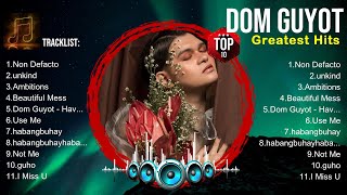 Dom Guyot 🔥 Dom Guyot Top Songs 🔥 Dom Guyot Full Album [upl. by Charla]