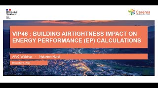 AIVC’s VIP N°46 “Building Airtightness Impact on EP Calculations” Nolwenn Hurel Cerema FR [upl. by Herzig567]