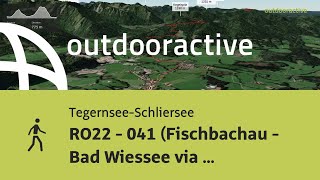 RO22  041 Fischbachau  Bad Wiessee via Voralpenweg 04  Maximiliansweg [upl. by Calvert496]