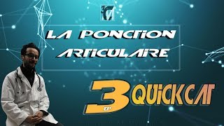 QC3 LA PONCTION ARTICULAIRE [upl. by Nimaj971]