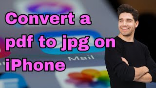 How to convert a pdf to jpg on iPhone [upl. by Hassett]