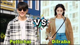 Puttichai Kasetsin Vs Dilraba Dilmurat Lifestyle Comparison 2024 [upl. by Agnot]