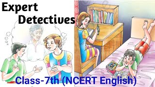 Expert Detectives  Class7th  NCERT English Summary in Hindi  Imp for htet tgt pgt english [upl. by Brantley]