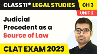 Class 11 Legal Studies Unit 2 Chapter 3  Judicial Precedent as a Source of Law  Sources of Law [upl. by Whiteley]