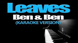 LEAVES  BenampBen KARAOKE VERSION [upl. by Anaic]