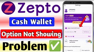 Zepto Cash Wallet Not Working  Zepto Wallet Not Showing Problem [upl. by Notserk295]