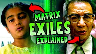 MATRIX Exiles EXPLAINED What is an exile in the Matrix [upl. by Ahsillek]