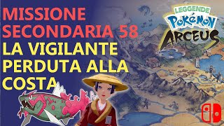 Leggende Pokemon Arceus  Guida Missione Secondaria 58  LA VIGILANTE PERDUTA ALLA COSTA [upl. by Robb]