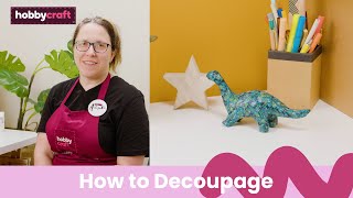 Decoupage for Beginners Tutorial  Hobbycraft [upl. by Leatrice]