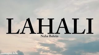 LAHALI  Nuha Bahrin Lirik [upl. by Nitas464]