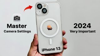 iPhone 13 Top Best Camera Settings in 2024 [upl. by Nonac]