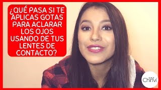 ¿Qué pasa si aplico gotas para ojos rojos usando mis Lentes de Contacto [upl. by Trevar]