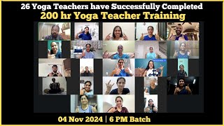 6 PM  04 NOV 24  26 Sincere Students have successfully completed 200 hr Yoga Teacher Training [upl. by Conan]