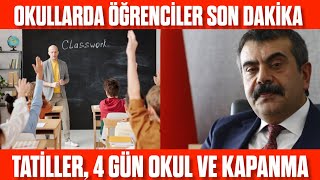 OKULLARDA ÖĞRENCİLERE SON DAKİKA Tatiller 4 gün okul kapanma durumu dikkat [upl. by Imojean]