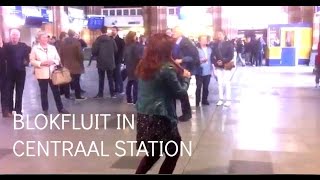 Blokfluit in Centraal Station [upl. by Lazaruk]