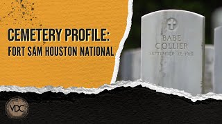 Cemetery Profile Fort Sam Houston National Cemetery [upl. by Ingold]