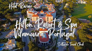 Hilton Vilamoura Resort  Hotel Review  Luxury In The Heart Of The Algarve [upl. by Iam]