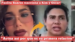 ¡Paolita Suárez habla de Kim y Oscar  “Actúa así por que es su primera relación” wendyguevara [upl. by Ziul]